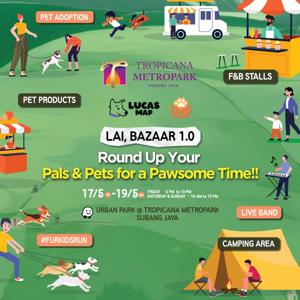 Calling All Pet Lovers And Owners To Tropicana Metropark’s Lai Bazaar 1.0
